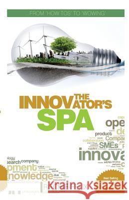 The Innovator's Spa Ritchie Felix 9781502428011