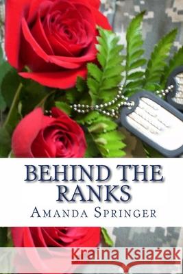 Behind the Ranks Amanda Springer 9781502430564 