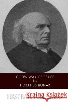 God's Way of Peace Horatius Bonar 9781502431530 Createspace