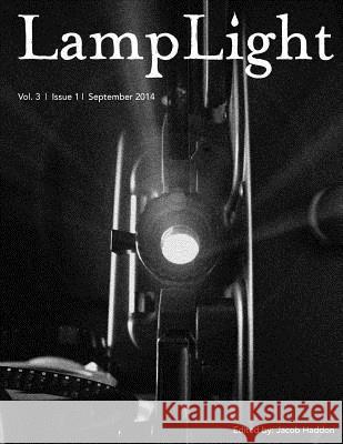 LampLight - Volume 3 Issue 1 Gary Braunbeck Kelli Owen Sana Rafi 9781502431585