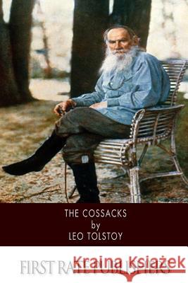 The Cossacks Leo Nikolayevich Tolstoy 9781502431967