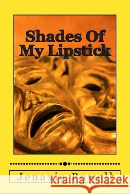 Shades Of My Lipstick Powell, Jenavia 9781502432315 Createspace