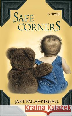 Safe Corners Jane Pailas-Kimball 9781502432384 Createspace