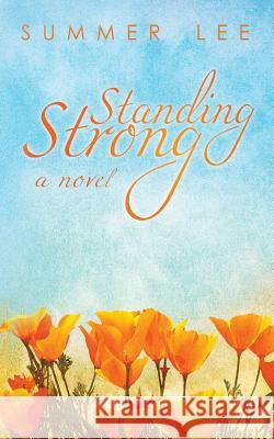 Standing Strong Summer Lee 9781502433015