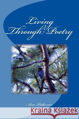 Living Through Poetry MS Ann Patterson 9781502433169 Createspace