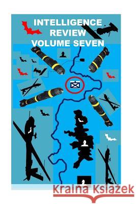 Intelligence Review-Volume Seven Agha Humayun Amin 9781502435019