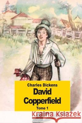 David Copperfield: Tome 1 Charles Dickens Paul Lorain 9781502437433