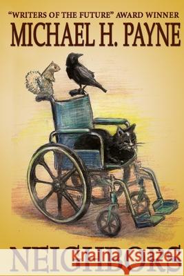 Neighbors Michael H. Payne 9781502438843 Createspace