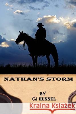 Nathan's Storm: NM Ranch Friends and Relations Cj Hunnel 9781502440433 Createspace