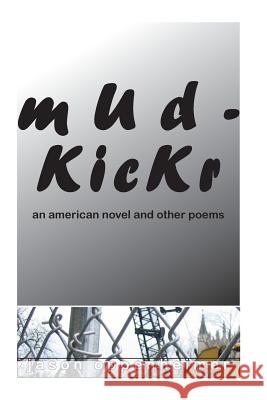 mUdKicKr: an american novel and other poems Oppenheimer, Jason 9781502440730