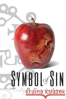 Symbol of Sin Craig R. Cunningham 9781502441379 Createspace