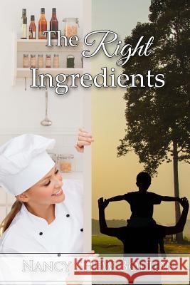 The Right Ingredients Nancy Shew Bolton 9781502443229