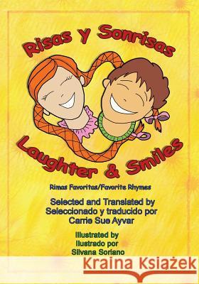 Risas Y Sonrisas - Laughter & Smiles Carrie Sue Ayvar Silvana Soriano 9781502443540