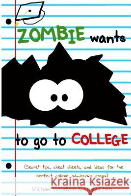 Zombie Wants...To Go To College Chen, Emily 9781502443830 Createspace