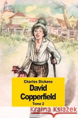 David Copperfield: Tome 2 Charles Dickens Paul Lorain 9781502445001