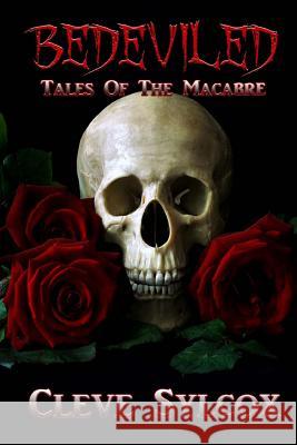 Bedeviled: Tales of The Macabre Rochlin, Dara Ratner 9781502445094 Createspace