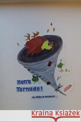 Hen's Tornado MS Dora M. Gourley 9781502447739