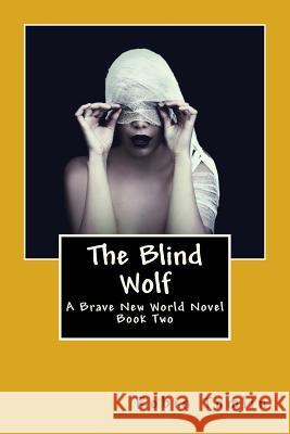 The Blind Wolf Robin Tomlin 9781502448446