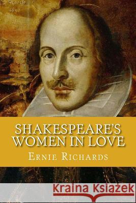 Shakespeare's Women In Love Richards, Martin 9781502450333
