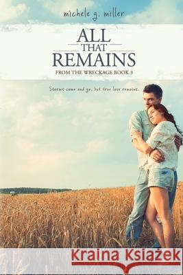 All That Remains Michele G. Miller 9781502452016