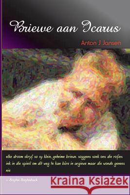 Briewe aan Icarus Jansen, Anton J. 9781502454843