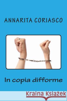 In copia difforme Coriasco, Annarita 9781502456151 Createspace