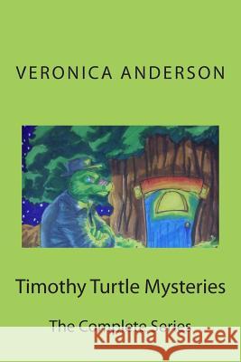 Timothy Turtle Mysteries: The Complete Series Veronica Lolonda Anderson Keith Lamar Robertson 9781502456250