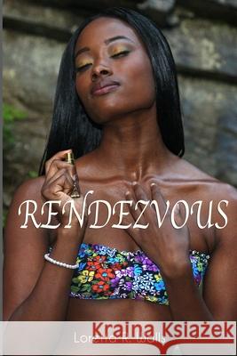 Rendezvous Loretta R Walls 9781502458124 Createspace Independent Publishing Platform