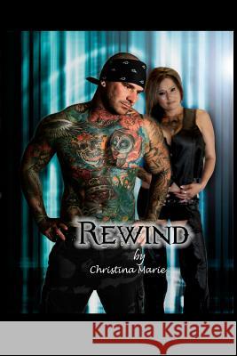 Rewind Christina Marie 9781502459169 Createspace