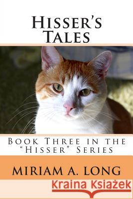 Hisser's Tales Miriam a. Long 9781502460219