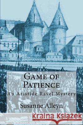 Game of Patience Susanne Alleyn 9781502463708 Createspace