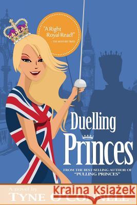 Duelling Princes Tyne O'Connell 9781502464347 Createspace