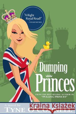 Dumping Princes Tyne O'Connell 9781502464446 Createspace