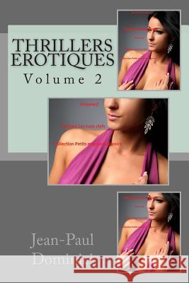 Thrillers erotiques: Volume 2 Trois Clefs, Editions Les 9781502466563 Createspace