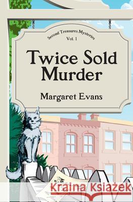 Twice Sold Murder Margaret Evans 9781502470683