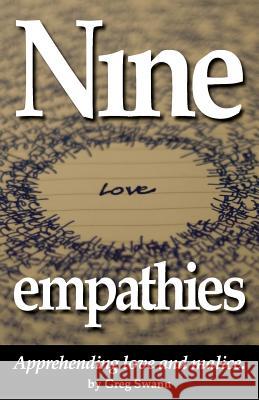 Nine empathies: Apprehending love and malice. Swann, Greg 9781502471949