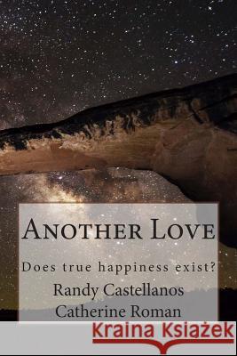 Another Love Randy Castellanos Catherine Roman 9781502473691 Createspace