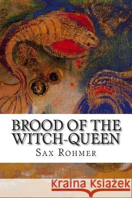 Brood of the Witch-Queen Sax Rohmer 9781502475145 Createspace