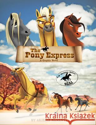 The Pony Express Arielle Namenyi 9781502478290 Createspace