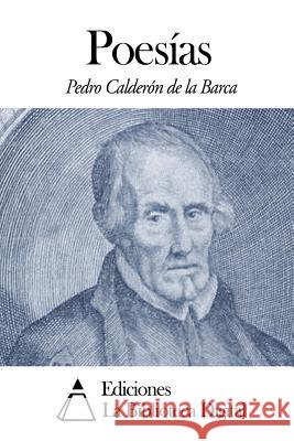Poesías Calderon De La Barca, Pedro 9781502478504