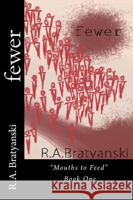 fewer Bratyanski, R. a. 9781502478528 Createspace