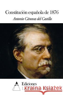 Constitución española de 1876 Canovas Del Castillo, Antonio 9781502480170