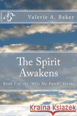 The Spirit Awakens Valerie a. Baker 9781502482150