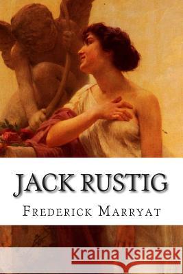 Jack Rustig Frederick Marryat A. J. Va 9781502482846 Createspace