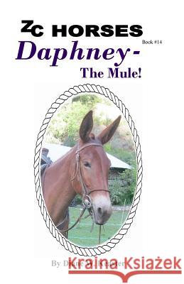 Daphney-The Mule Diane W. Keaster Beth Hall 9781502483300 Createspace