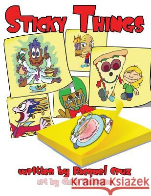 Sticky Things Racquel Cruz Chris Padovano 9781502483379 Createspace