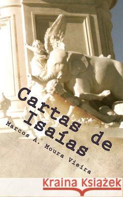 Cartas de Isaías: (livro 2: A revoada dos elefantes) Moura Vieira, Marcos a. 9781502485991 Createspace