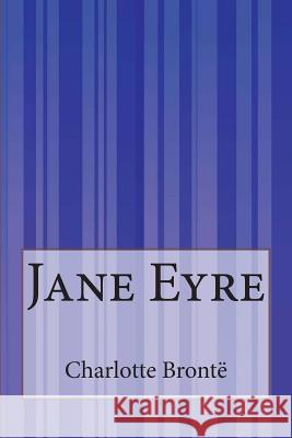 Jane Eyre Charlotte Bronte Maria Von Borch 9781502486929 Createspace