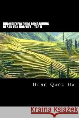 Nhan Dien Va Phuc Dung Nhung Di San Van Hoa Viet - Tap II Hung Quoc Ha 9781502487094 Createspace