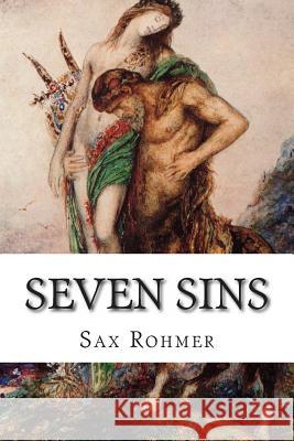 Seven Sins Sax Rohmer 9781502487797 Createspace